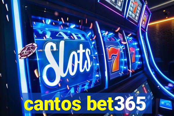 cantos bet365