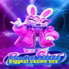 biggest casino usa