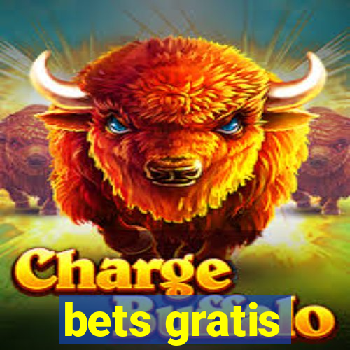 bets gratis