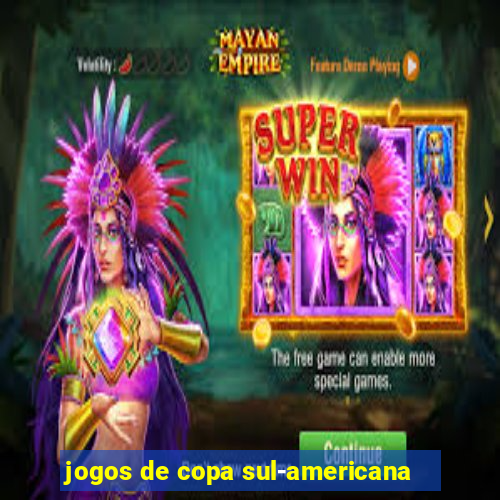 jogos de copa sul-americana