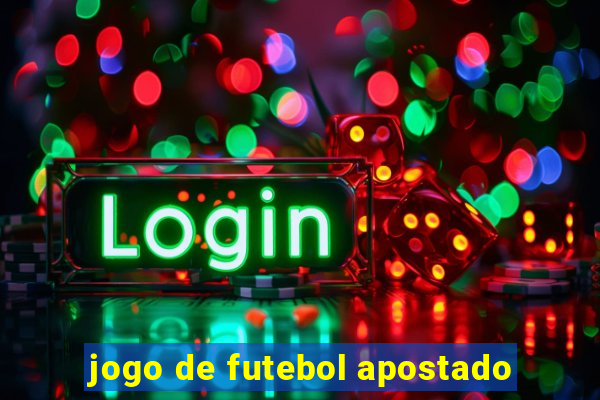 jogo de futebol apostado