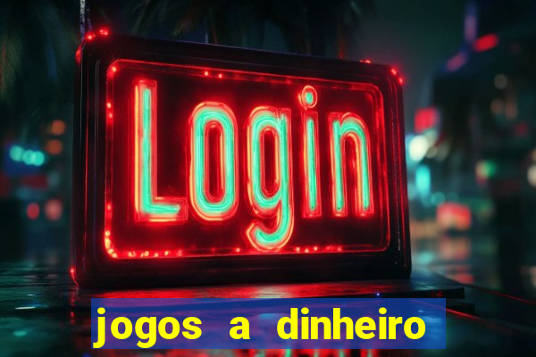 jogos a dinheiro online portugal