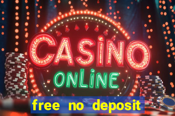 free no deposit casino money