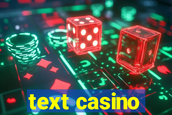 text casino