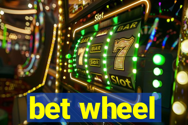 bet wheel