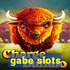 gabe slots