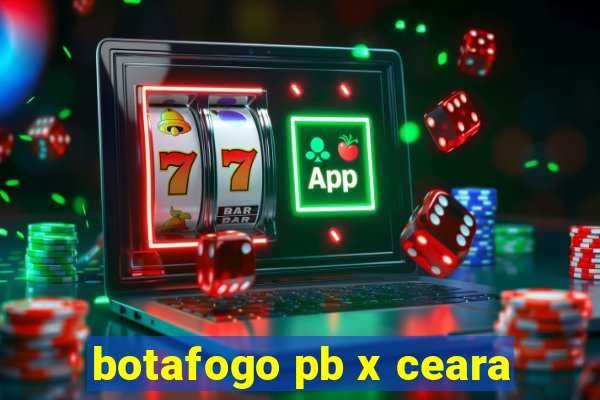 botafogo pb x ceara