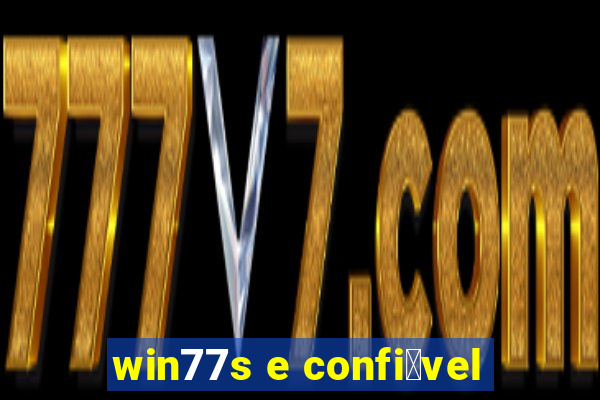 win77s e confi谩vel