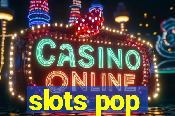 slots pop