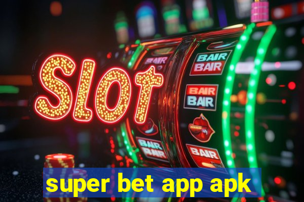 super bet app apk