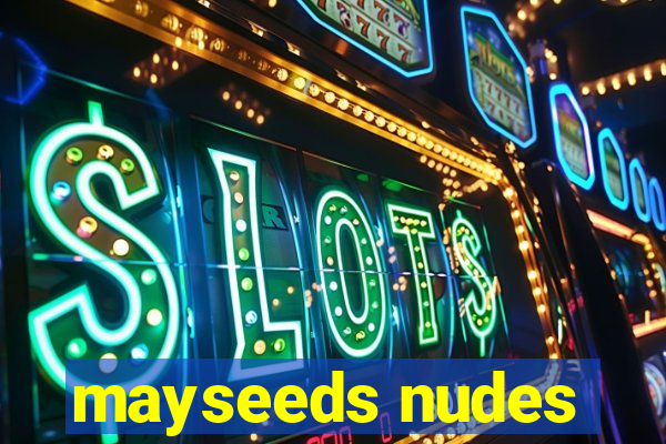 mayseeds nudes