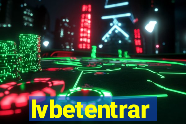 lvbetentrar