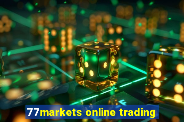 77markets online trading