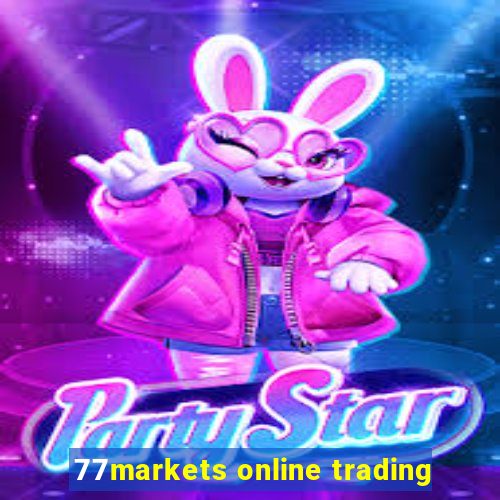 77markets online trading