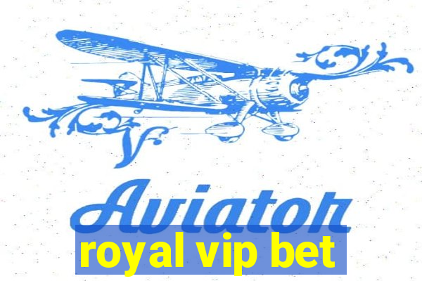 royal vip bet