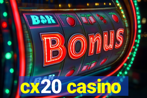 cx20 casino