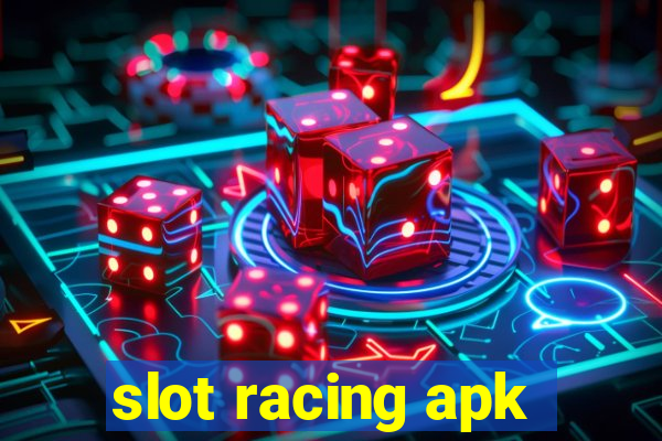 slot racing apk