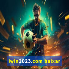 iwin2023.com baixar