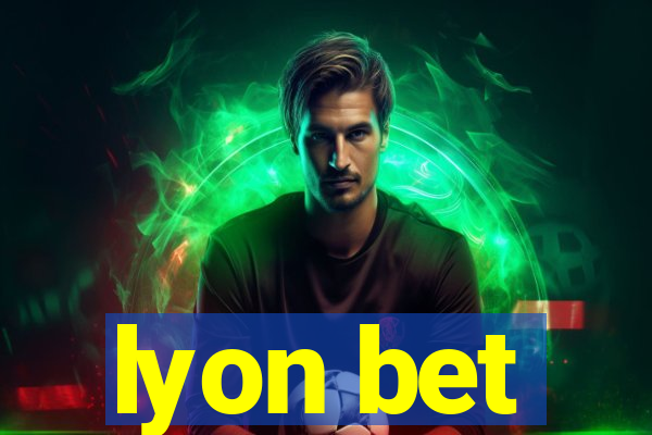 lyon bet