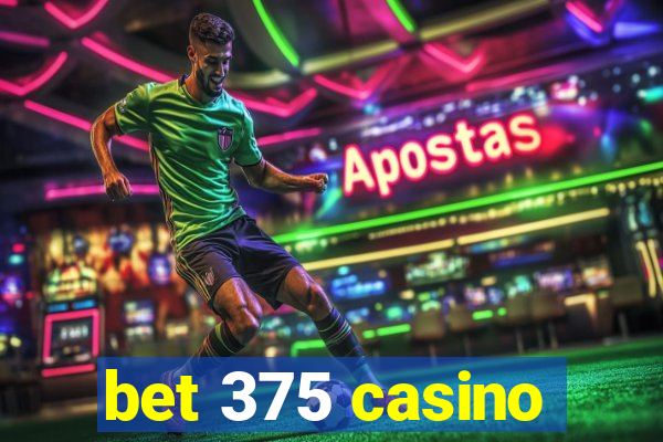 bet 375 casino