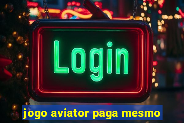 jogo aviator paga mesmo