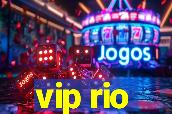 vip rio