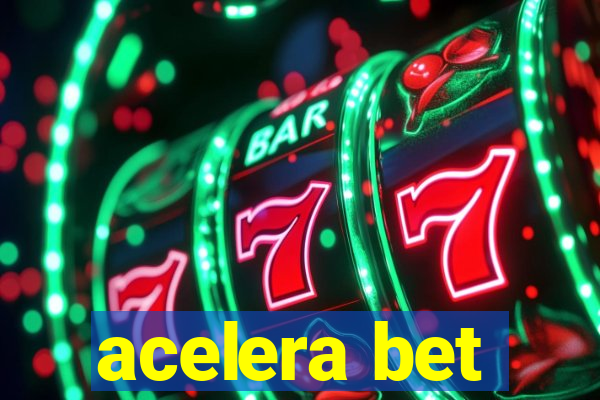 acelera bet