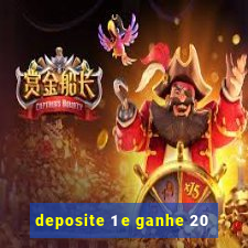 deposite 1 e ganhe 20