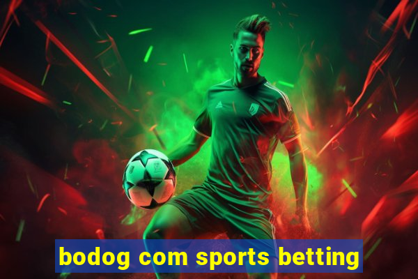 bodog com sports betting