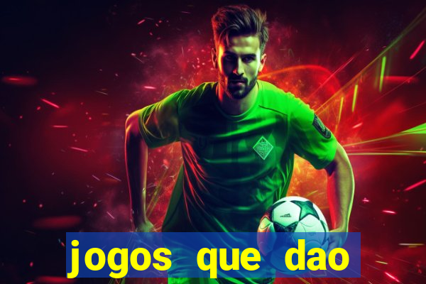 jogos que dao dinheiro sem depósito