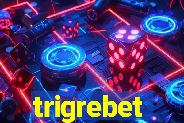 trigrebet