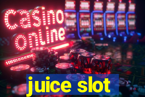 juice slot