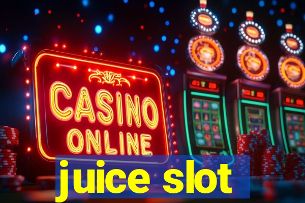 juice slot