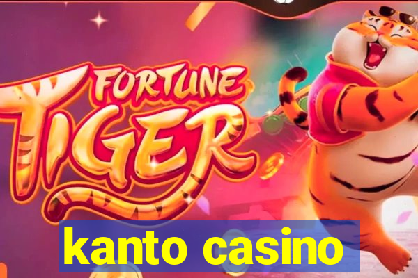 kanto casino