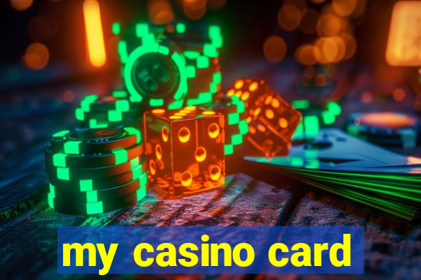 my casino card