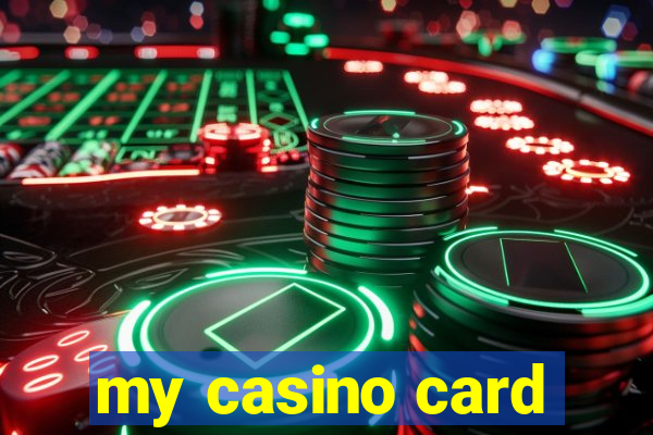 my casino card