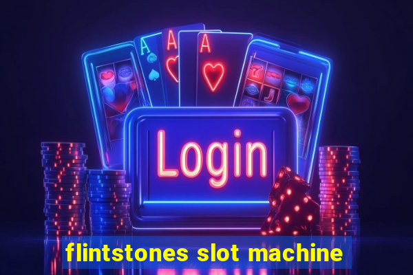 flintstones slot machine