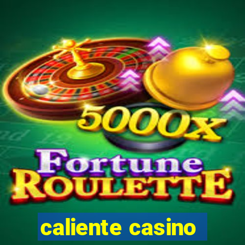 caliente casino