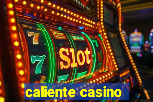 caliente casino