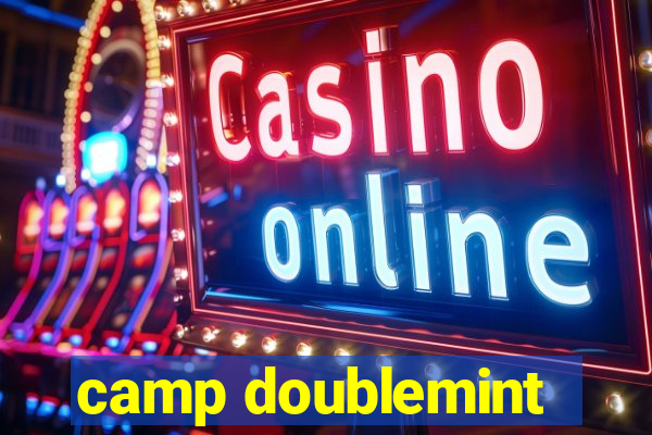 camp doublemint