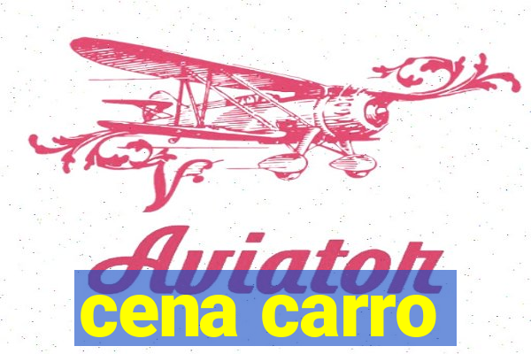 cena carro