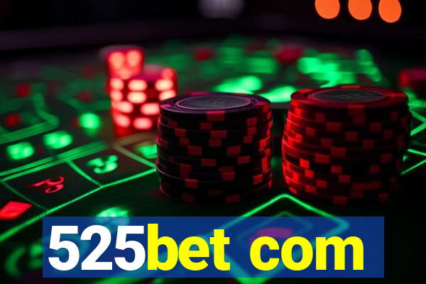 525bet com