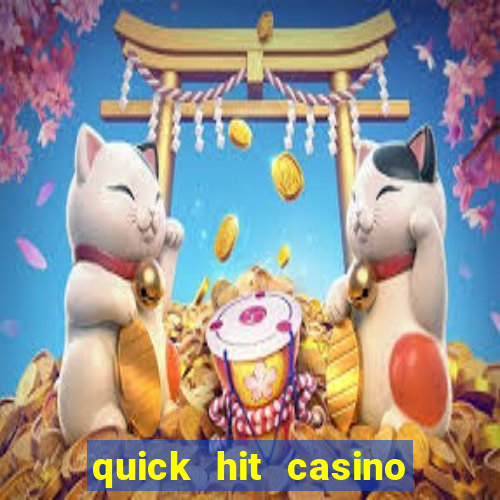 quick hit casino slot machines