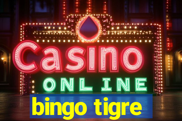 bingo tigre