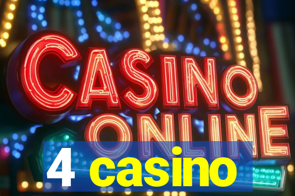 4 casino