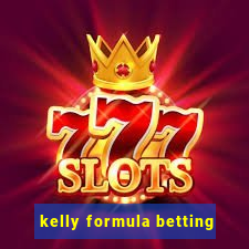 kelly formula betting