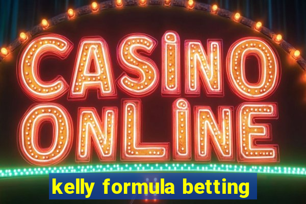 kelly formula betting