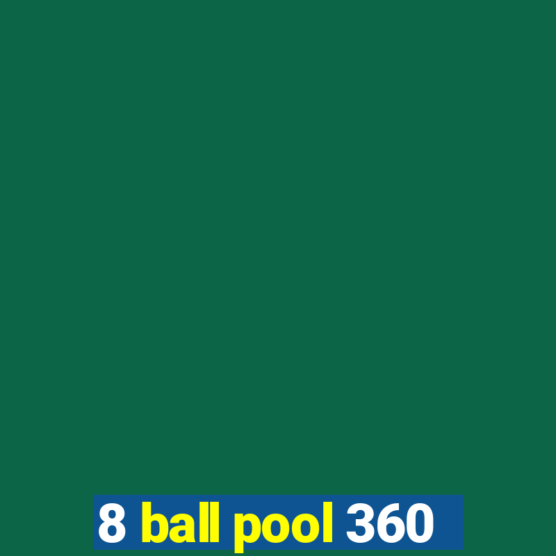 8 ball pool 360