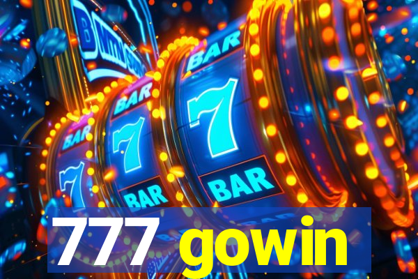 777 gowin