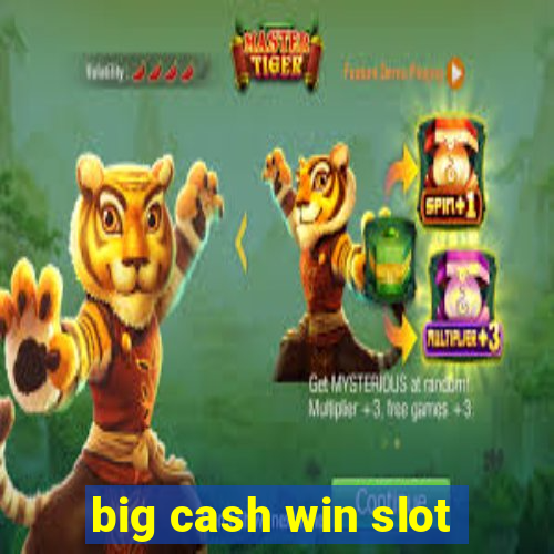 big cash win slot